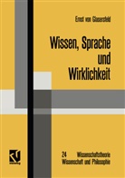 Ernst ¿von¿ Glasersfeld, Ernst ˜vonœ Glasersfeld, Ernst von Glasersfeld, Ernst �von� Glasersfeld - Wissen, Sprache und Wirklichkeit
