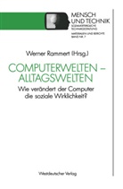 Werne Rammert, Werner Rammert - Computerwelten, Alltagswelten