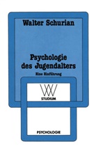 Walter Schurian - Psychologie des Jugendalters
