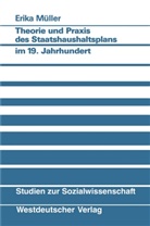 Erika Müller - Theorie und Praxis des Staatshaushaltsplans im 19. Jahrhundert
