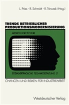 Ludger Pries, Rud Schmidt, Rudi Schmidt, Raine Trinczek, Rainer Trinczek - Trends betrieblicher Produktionsmodernisierung