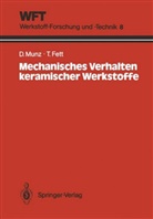 Fett, Theo Fett, Mun, Dietric Munz, Dietrich Munz - Mechanisches Verhalten keramischer Werkstoffe