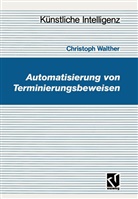 Christoph Walther - Automatisierung von Terminierungsbeweisen