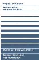 Siegfried Schumann - Wahlverhalten und Persönlichkeit