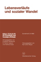 Karl Ulrich Mayer, Kar Ulrich Mayer, Karl Ulrich Mayer - Lebensverläufe und sozialer Wandel