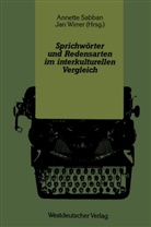 Annett Sabban, Annette Sabban, Wirrer, Wirrer, Jan Wirrer - Sprichwörter und Redensarten im interkulturellen Vergleich
