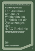 Brigitte Gimpel-Kloos - Die Ausübung nationaler Wahlrechte im Hinblick auf die Zielsetzungen der 4. EG-Richtlinie