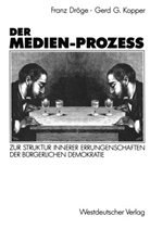 Fran Dröge, Franz Dröge, Gerd G Kopper, Gerd G. Kopper - Der Medien-Prozeß