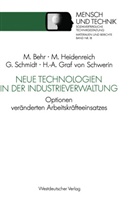 Michael Behr, Marti Heidenreich, Martin Heidenreich, Gert Schmidt, Gert Schmidt u a, Hans Alexander Graf von Schwerin - Neue Technologien in der Industrieverwaltung