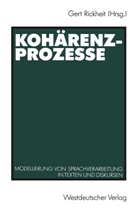 Ger Rickheit, Gert Rickheit - Kohärenzprozesse