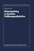 Rainer Link - Aktienmarketing in deutschen Publikumsgesellschaften