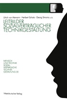 Erich Latniak, Erich u a Latniak, Joachim Liesenfeld, Uwe Loss, Heriber Schatz, Heribert Schatz... - Leitbilder sozialverträglicher Technikgestaltung