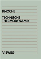 Karl Fr. Knoche, Karl Friedrich Knoche, Karl-Friedrich Knoche - Technische Thermodynamik