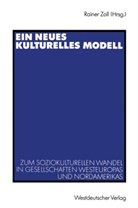 Raine Zoll, Rainer Zoll - Ein neues kulturelles Modell