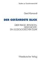 Gerd Klamandt - Der gefährdete Blick