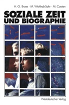 Hanns-Geor Brose, Hanns-Georg Brose, M Corsten, Michael Corsten, Monik Wohlrab-Sahr, Monika Wohlrab-Sahr - Soziale Zeit und Biographie