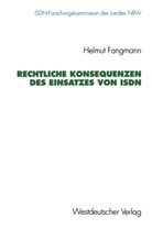 Helmut Fangmann - Rechtliche Konsequenzen des Einsatzes von ISDN