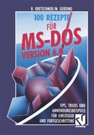 Michael Gerding, Bernd Kretschmer - Hundert Rezepte für MS DOS 6.0