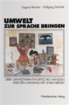 Dagmar Reichert, Wolfgan Zierhofer, Wolfgang Zierhofer - Umwelt zur Sprache bringen