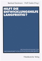 Reinhard Stockmann, Wol Gaebe, Wolf Gaebe - Hilft die Entwicklungshilfe langfristig?