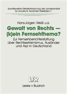 Hans-Jürgen Weiß - Gewalt von Rechts - (k)ein Fernsehthema?