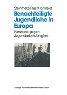 Hein A Ries, Heinz A Ries, Johannes Günther, Hans Günther Homfeldt, Hans-Günther Homfeldt, Heinz A. Ries... - Benachteiligte Jugendliche in Europa