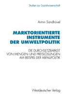 Armin Sandhövel - Marktorientierte Instrumente der Umweltpolitik