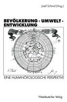 Jose Schmid, Josef Schmid - Bevölkerung, Umwelt, Entwicklung