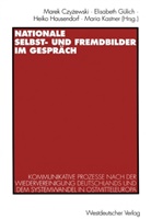 Marek Czyzewski, Elisabet Gülich, Elisabeth Gülich, Heiko Hausendorf, Heiko Hausendorf u a, Maria Kastner - Nationale Selbst- und Fremdbilder im Gespräch