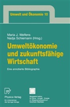 Mari J Welfens, Maria J Welfens, Schiemann, Schiemann, Nadja Schiemann, Maria J. Welfens - Umweltökonomie und zukunftsfähige Wirtschaft
