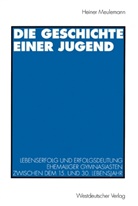 Heiner Meulemann - Die Geschichte einer Jugend