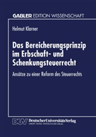 Helmut Klarner - Das Bereicherungsprinzip im Erbschaft- und Schenkungsteuerrecht