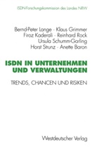 Anette Baron, Anette unter Mitarbeit von Annette Hille Baron, Anette Unter Mitarbeit Von Annette Hillebrand Baron, Klau Grimmer, Klaus Grimmer, Firo Kaderali... - ISDN in Unternehmen und Verwaltung