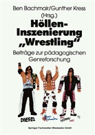 Be Bachmair, Ben Bachmair, Kress, Kress, Gunther Kress - Höllen-Inszenierung 'Wrestling'