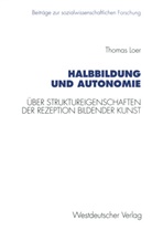 Thomas Loer - Halbbildung und Autonomie