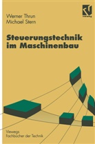 Michael Stern, Werne Thrun, Werner Thrun - Steuerungstechnik im Maschinenbau