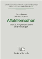Gar Bente, Gary Bente, Bettina Fromm - Affektfernsehen