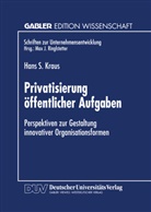 Hans S Kraus, Hans S. Kraus - Privatisierung öffentlicher Aufgaben