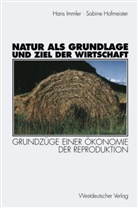 Sabine Hofmeister, Han Immler, Hans Immler - Natur als Grundlage und Ziel der Wirtschaft