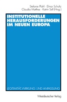 Claudia Matthes, Claudia-Yvette Matthes, Claudia Matthes u a, Stefanie Pfahl, Elma Schultz, Elmar Schultz... - Institutionelle Herausforderungen im Neuen Europa