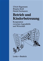 Ulric Hagemann, Ulrich Hagemann, Brigitt Kress, Brigitta Kreß, Brigitte Kreß, Harald Seehausen - Betrieb und Kinderbetreuung
