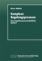 Dieter Wallach - Komplexe Regelungsprozesse