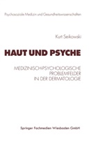 Kurt Seikowski, Elmar Brähler, Eckert, J Eckert, Jochen Eckert, Jürgen Freiherr Troschke u a... - Haut und Psyche