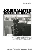Simone Richter - Journalisten zwischen den Fronten