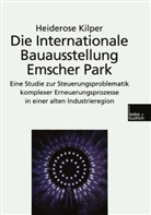 Heiderose Kilper - Die Internationale Bauausstellung Emscher Park