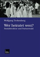 Wolfgang Teckenberg - Wer heiraret wen?