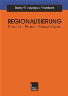 Arthu Benz, Arthur Benz, Dietric Fürst, Dietrich Fürst, Heiderose Kilper, Heiderose u a Kilper... - Regionalisierung