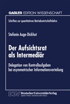 Stefanie Auge-Dickhut - Der Aufsichtsrat als Intermediär