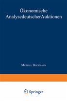 Michael Beckmann - Ökonomische Analyse deutscher Auktionen