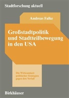Andreas Falke - Großstadtpolitik und Stadtteilbewegung in den USA